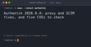 Terminal-style title card: Authentik 2026.8.4 proxy and SCIM fixes, and five CVEs to check