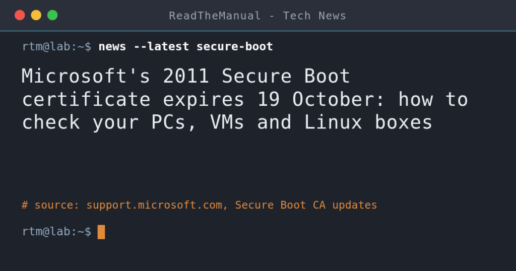 Terminal-style title card: Microsoft's 2011 Secure Boot certificate expires 19 October, how to check your PCs, VMs and Linux boxes